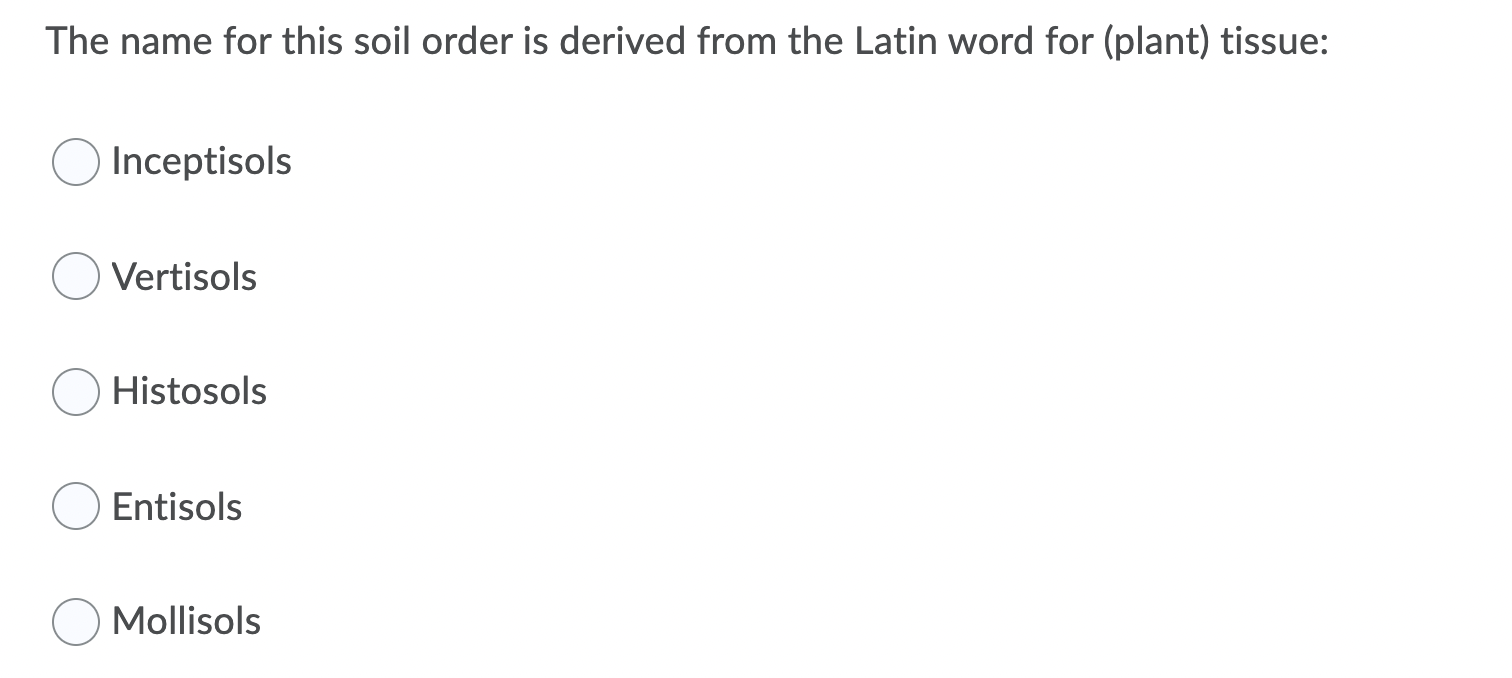 solved-the-name-for-this-soil-order-is-derived-from-the-chegg