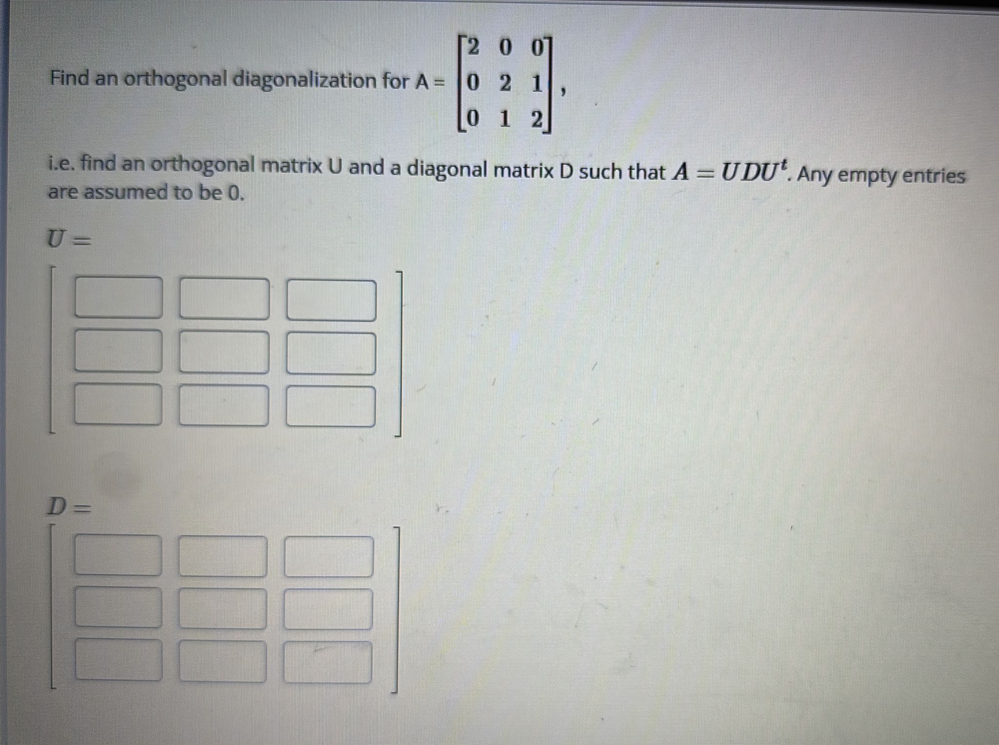 Find an orthogonal diagonalization for