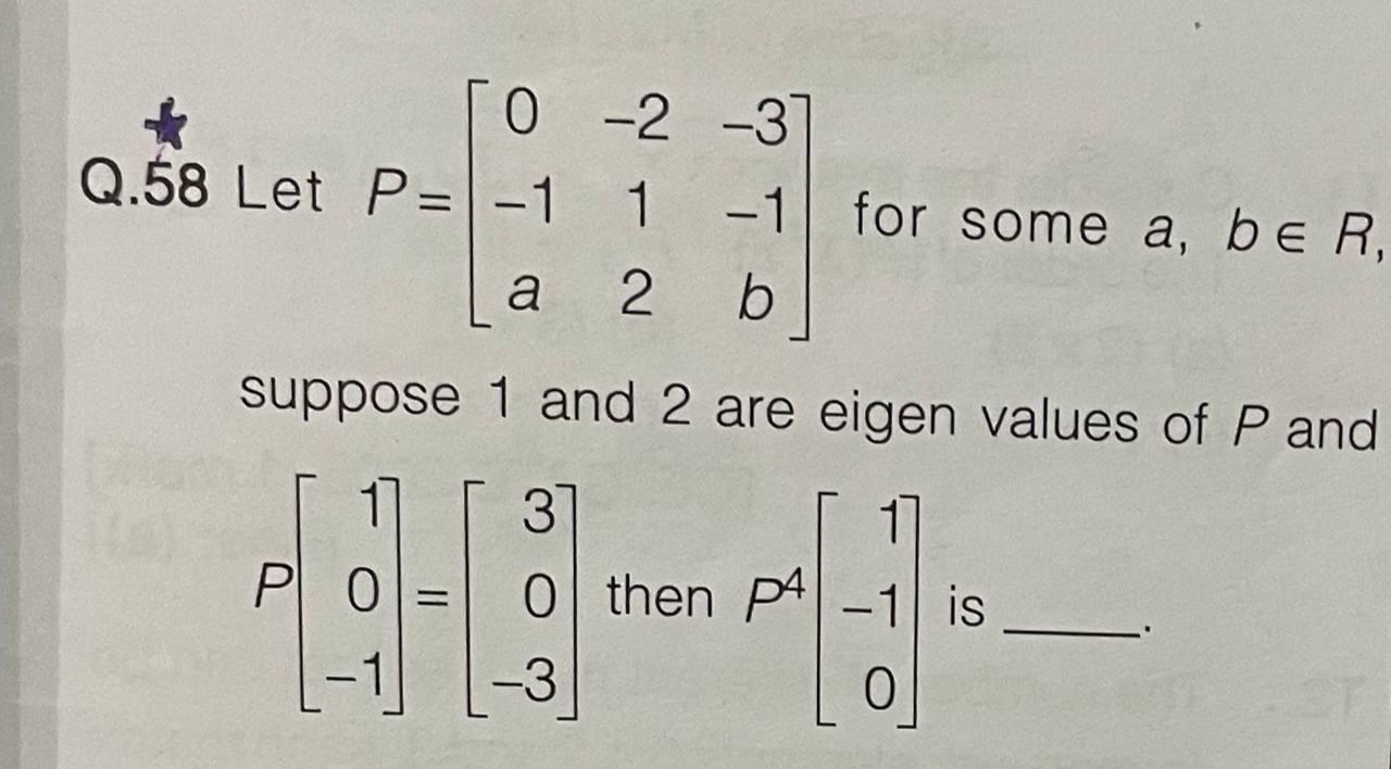 Solved TO -2 -3 Q.58 Let P=-1 1 -1 For Some A, Be R, 2 B A | Chegg.com