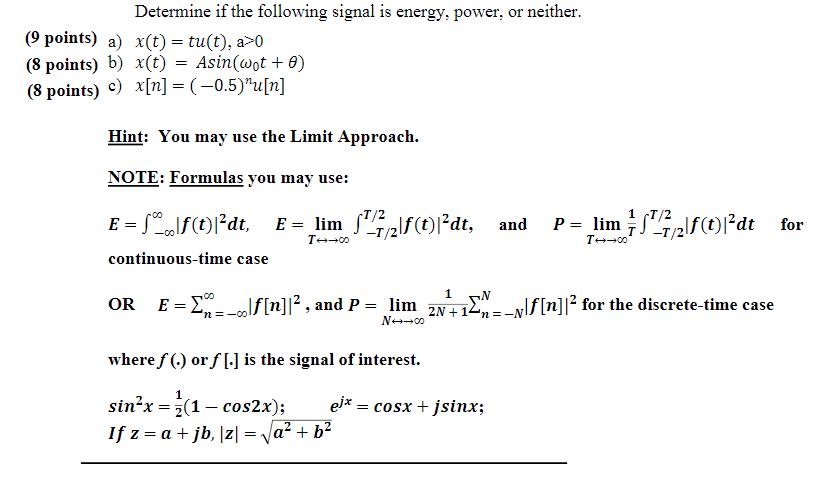 Solved Determine If The Following Signal Is Energy Power Chegg Com