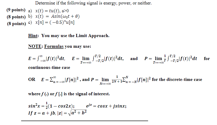 Determine If The Following Signal Is Energy Power Chegg Com