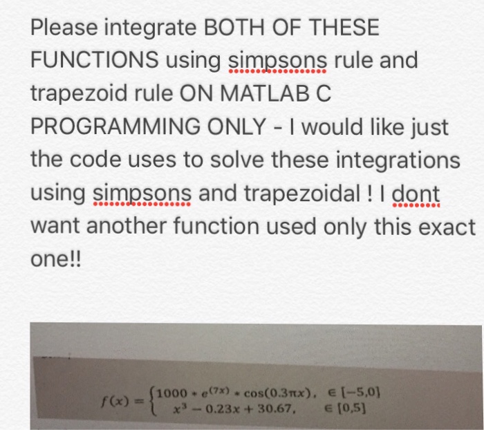 Solved Integrate BOTH OF THESE FUNCTIONS using Simpsons rule | Chegg.com