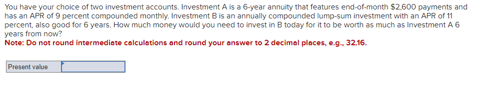 Solved You Have Your Choice Of Two Investment Accounts. | Chegg.com