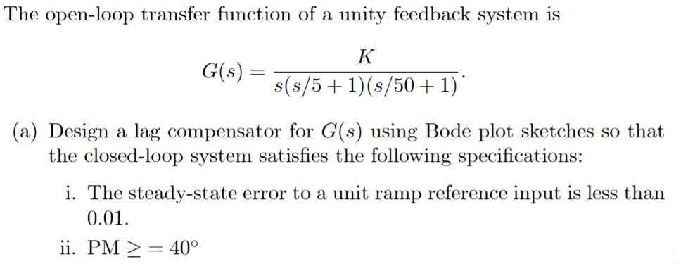 Solved The open-loop transfer function of a unity feedback | Chegg.com