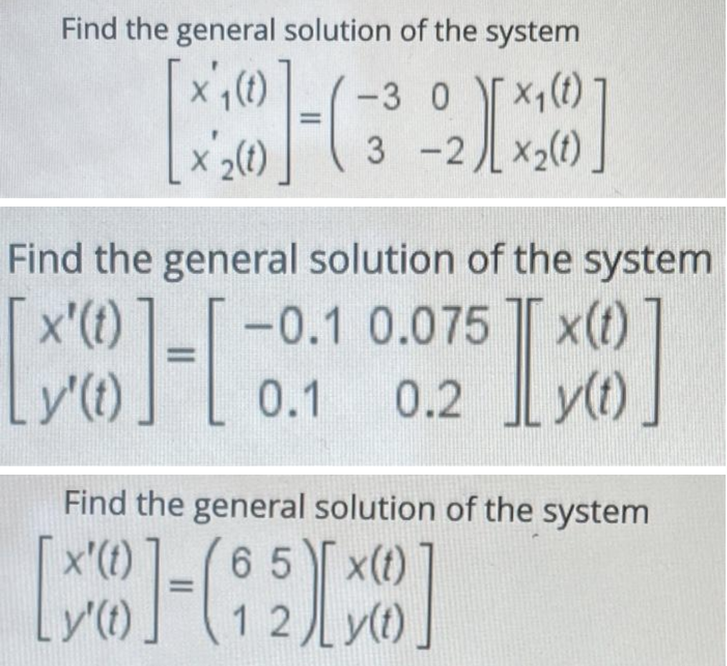 Solved Find the general solution of the system | Chegg.com