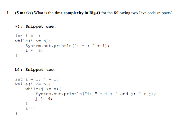 Solved 1. (5 marks) What is the time complexity in Big-O for | Chegg.com