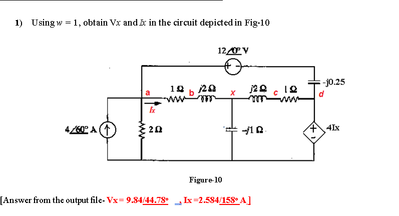 Solved 1) Using w = 1, obtain Vx and I in the circuit | Chegg.com