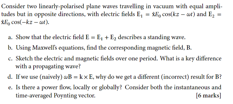 Solved Consider two linearly-polarised plane waves | Chegg.com