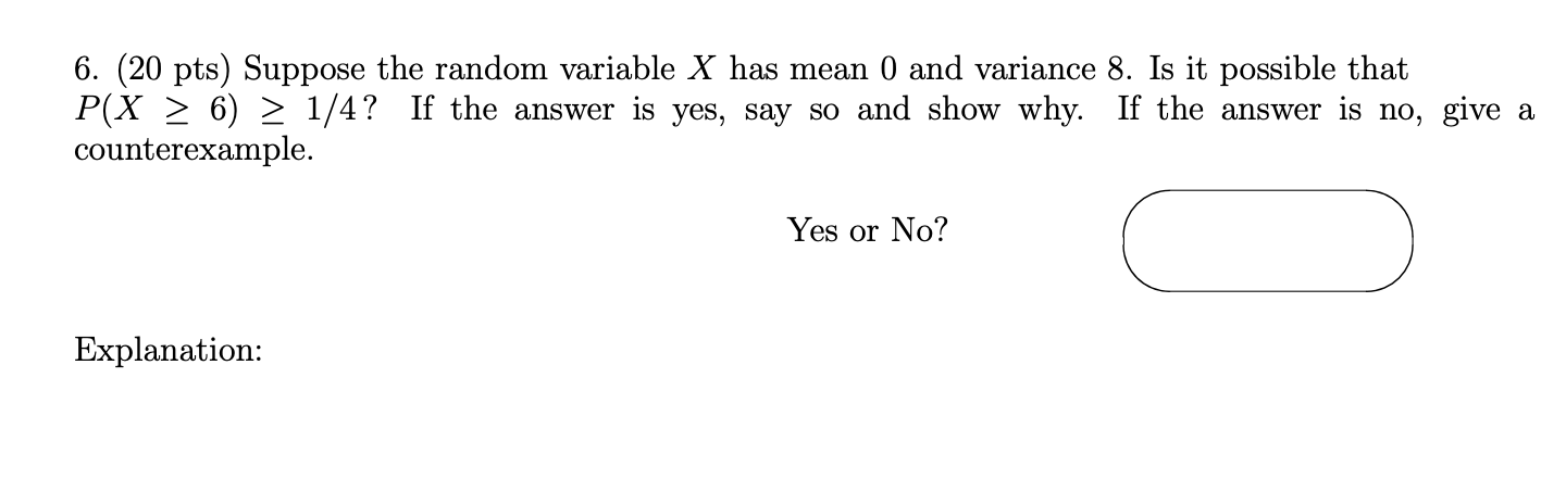 Solved 6. (20 pts) Suppose the random variable X has mean 0 | Chegg.com