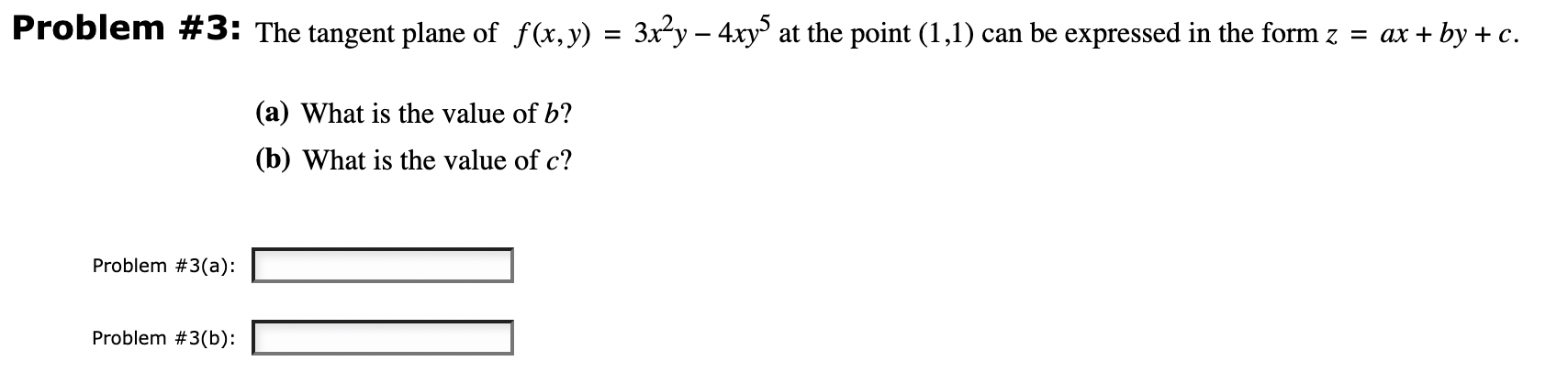 Solved Problem \#3: The Tangent Plane Of F(x,y)=3x2y−4xy5 At | Chegg.com