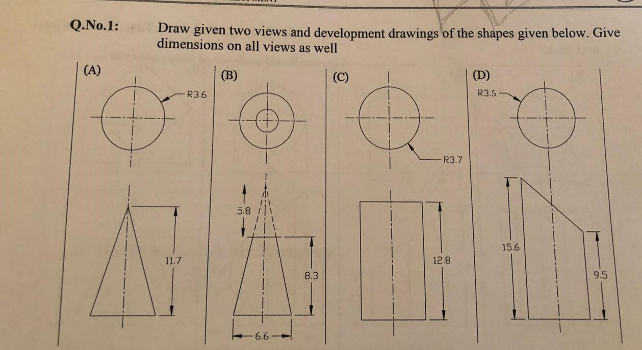 Solved draw given two views and development of the shapes | Chegg.com