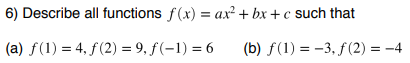 Solved 6) Describe All Functions F(x) = Ax + Bx + C Such | Chegg.com