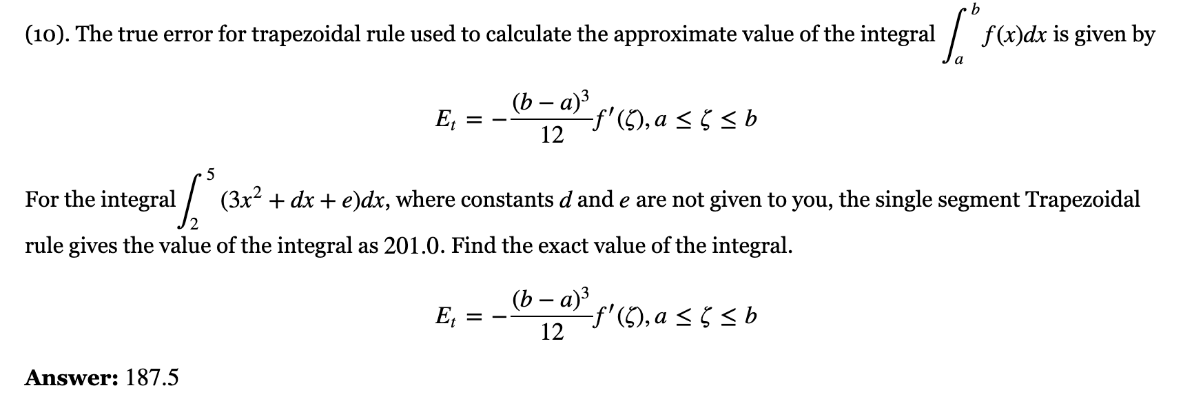 Solved (10). The true error for trapezoidal rule used to
