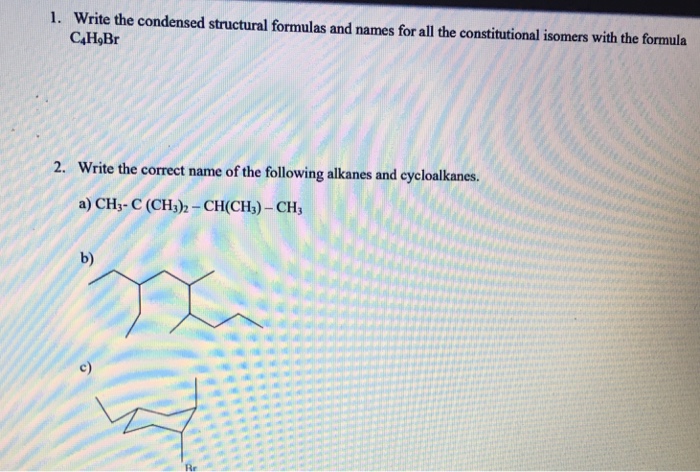 Solved 1. Write the condensed structural formulas and names | Chegg.com