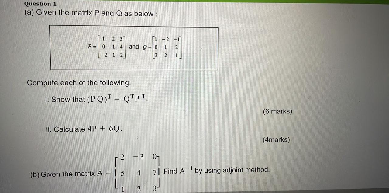 Solved Question 1 (a) Given the matrix P and Q as below: 1 2 | Chegg.com