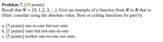 Solved Problem 7. [15 Points] Recall That N={0,1,2,3,…}. | Chegg.com