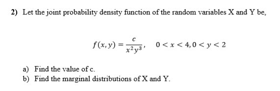 Solved 2) Let the joint probability density function of the | Chegg.com