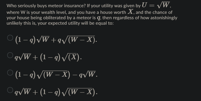 Solved Who seriously buys meteor insurance? If your utility | Chegg.com