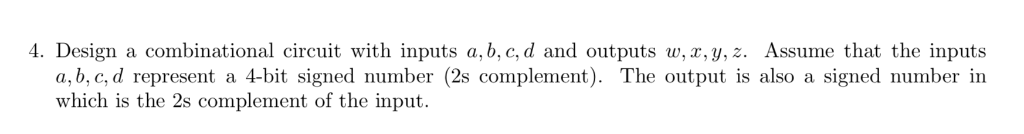 Solved 4. Design a combinational circuit with inputs a,b, c, | Chegg.com