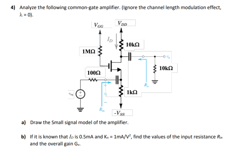 Solved 4) Analyze the following common-gate amplifier. | Chegg.com