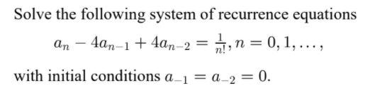 Solved Solve the following system of recurrence equations an | Chegg.com