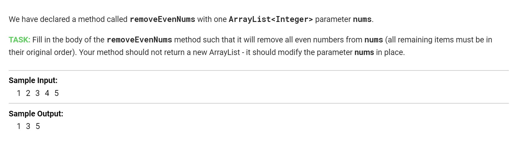 Solved We have declared a method called removeEvenNums with | Chegg.com