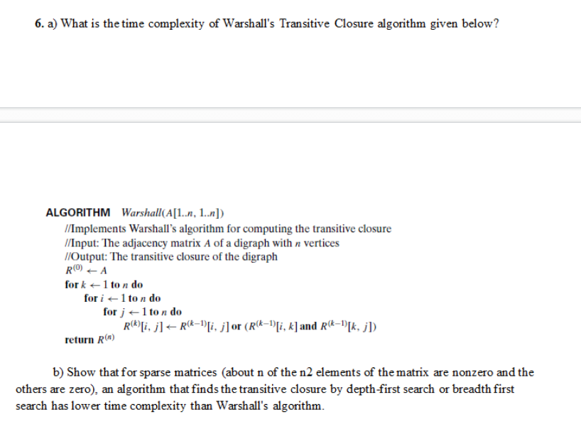 Solved 6. a) What is the time complexity of Warshall's | Chegg.com