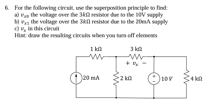 Solved For the following circuit, use the superposition | Chegg.com