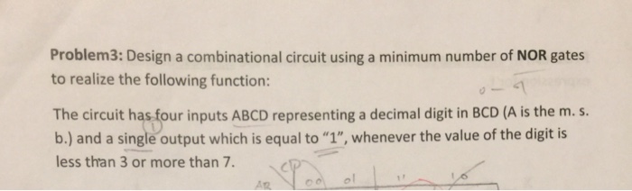 Solved Problem3: Design a combinational circuit using a | Chegg.com