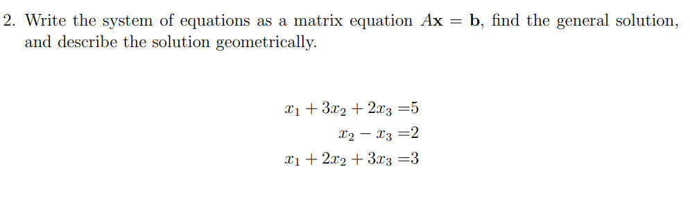 Solved 2. Write the system of equations as a matrix equation | Chegg.com