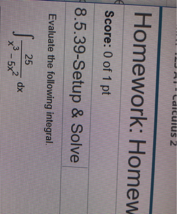 Solved Homework: Homew Score: 0 of 1 pt 8.5.39-Setup & Solve | Chegg.com