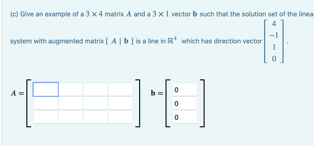 Solved C Give An Example Of A 3×4 Matrix A And A 3×1 4227