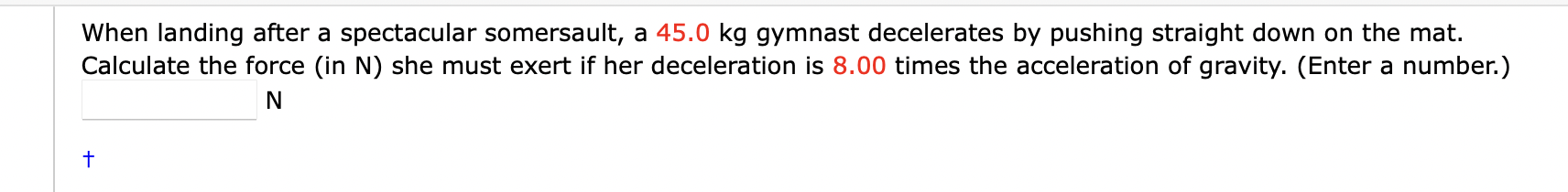 Solved When landing after a spectacular somersault, a 45.0 | Chegg.com