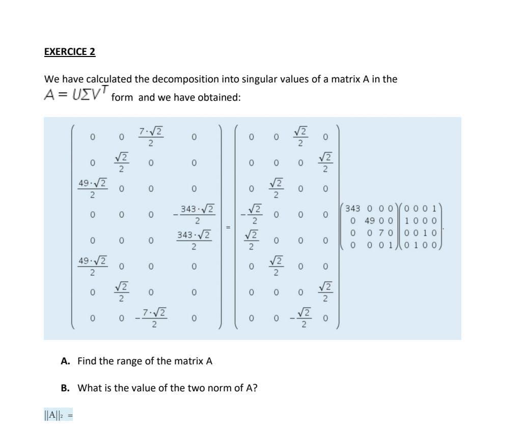 Solved We have calculated the decomposition into singular | Chegg.com