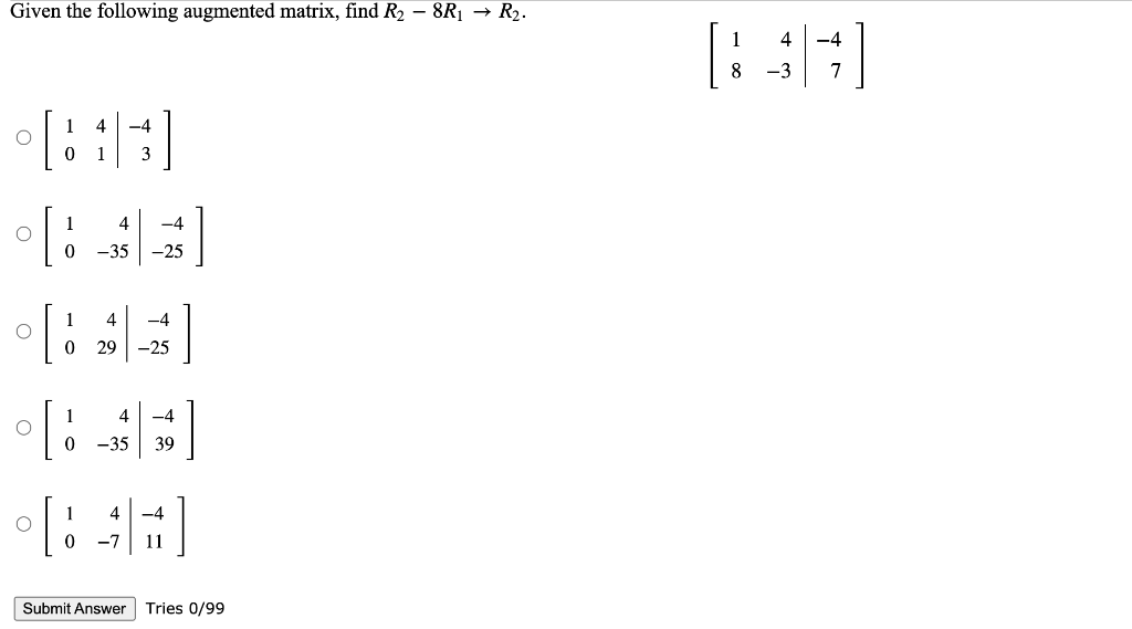 Solved Given the following augmented matrix, find R2 - 8R1 + | Chegg.com