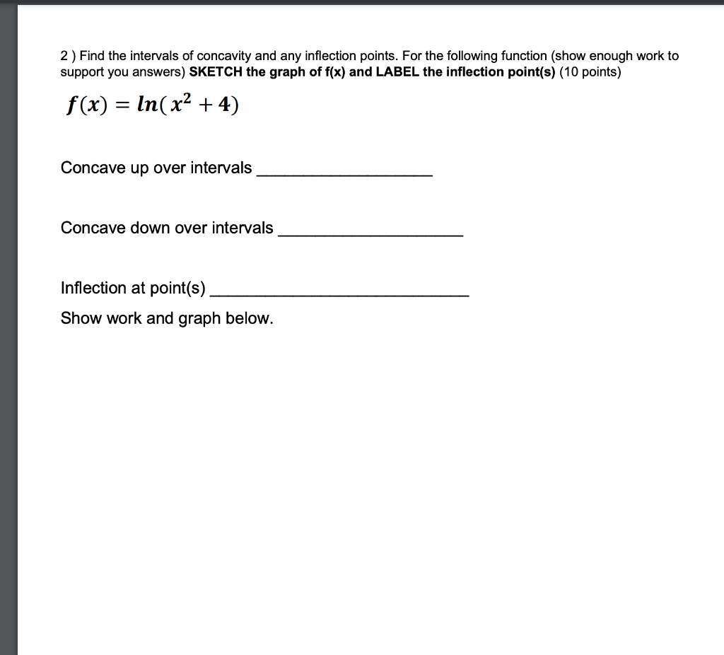 Solved 2 ) Find the intervals of concavity and any | Chegg.com