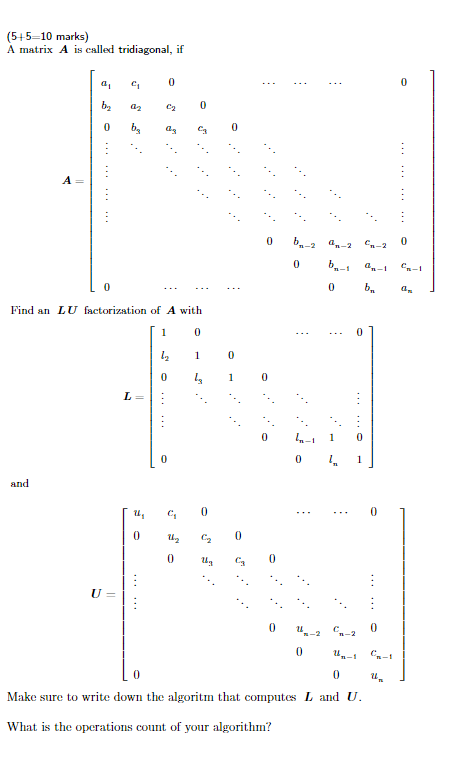 Solved (5+5=10 marks) A matrix A is called tridiagonal, if | Chegg.com