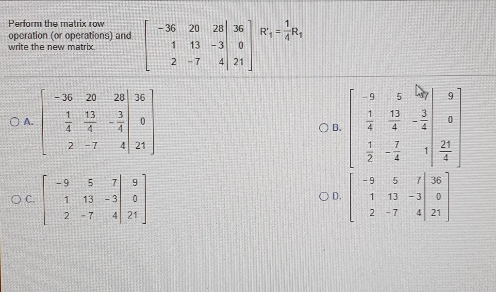 Solved Perform the matrix row operation (or operations) and | Chegg.com