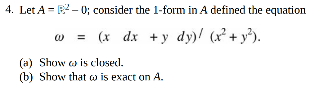 Solved Let A=RΩ2−0; consider the 1 -form in A defined the | Chegg.com