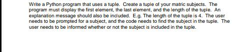 Solved Write a Python program that uses a tuple. Create a | Chegg.com