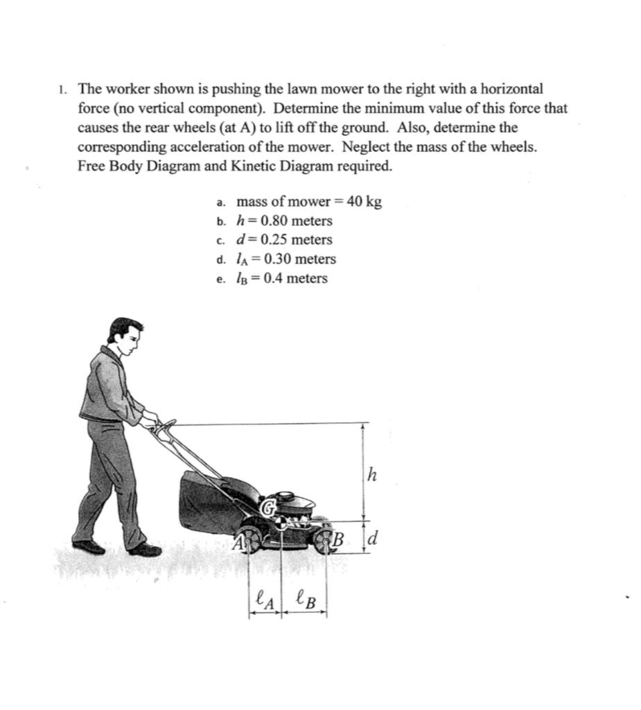 Solved 1. The worker shown is pushing the lawn mower to the | Chegg.com
