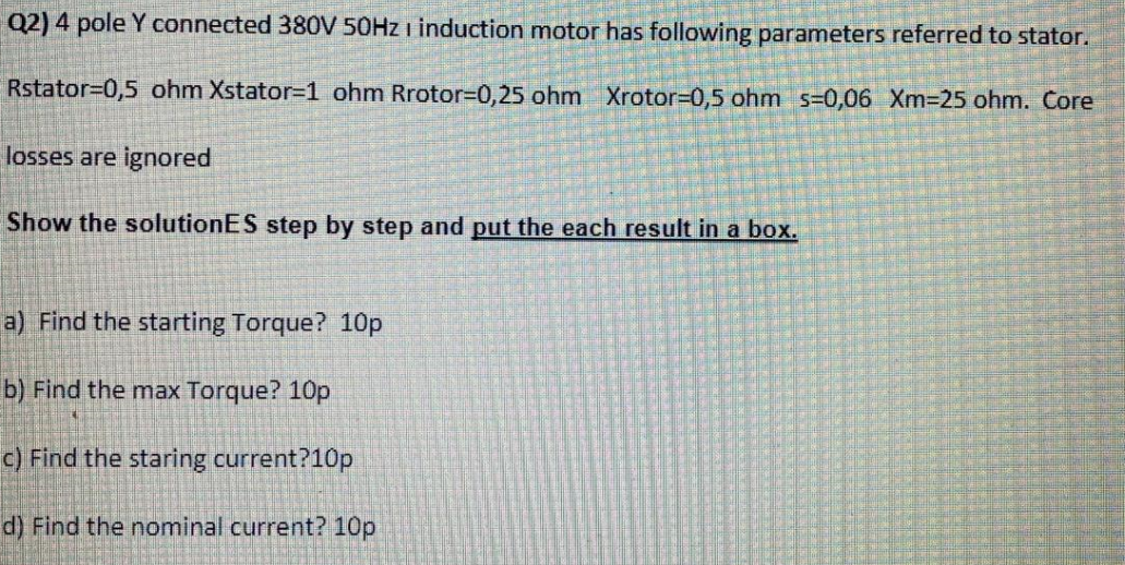 Solved Q2) 4 pole Y connected 380V 50Hz i induction motor | Chegg.com