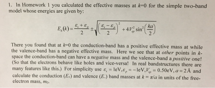 1. In Homework 1 you calculated the effective masses | Chegg.com