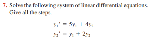 Solved 7. Solve the following system of linear differential | Chegg.com