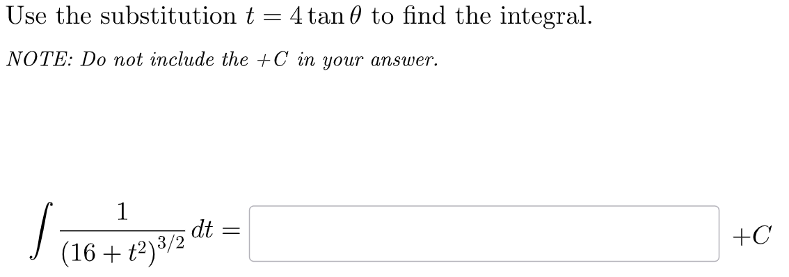 Solved Use the substitution t=4tanθ ﻿to find the | Chegg.com