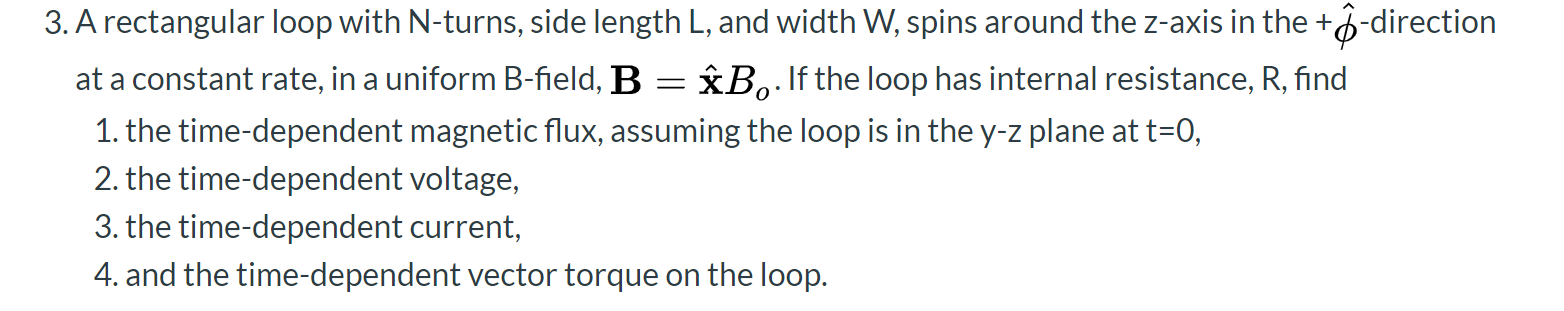 Solved A rectangular loop with N-turns, side length L, and | Chegg.com