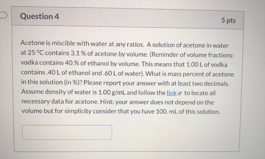 Solved Question 4 5 Pts Acetone Is Miscible With Water At Chegg Com   PhpgPh9mp 