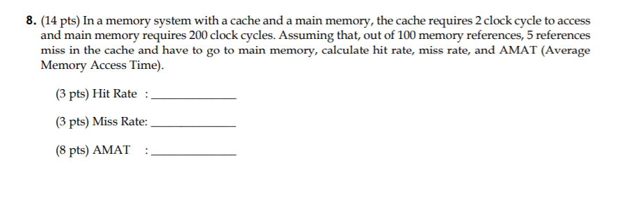 Solved 8. (14 pts) In a memory system with a cache and a | Chegg.com
