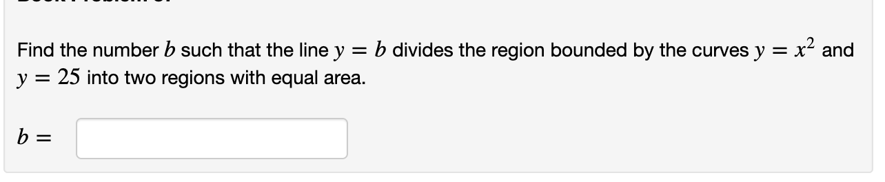 Solved Find The Number B Such That The Line Y=b Divides The | Chegg.com