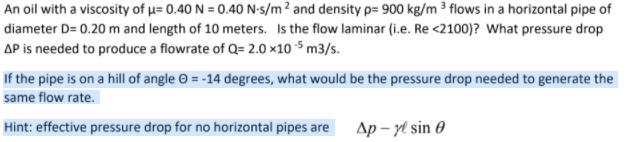 Solved An oil with a viscosity of u= 0.40 N = 0.40 N-s/m2 | Chegg.com